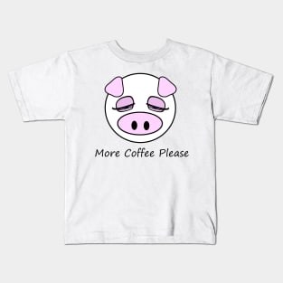 More Coffee Pig Kids T-Shirt